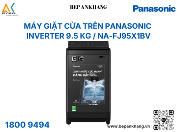 Máy giặt cửa trên Panasonic Inverter 9.5 kg - NA-FJ95X1BV